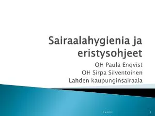 sairaalahygienia ja eristysohjeet