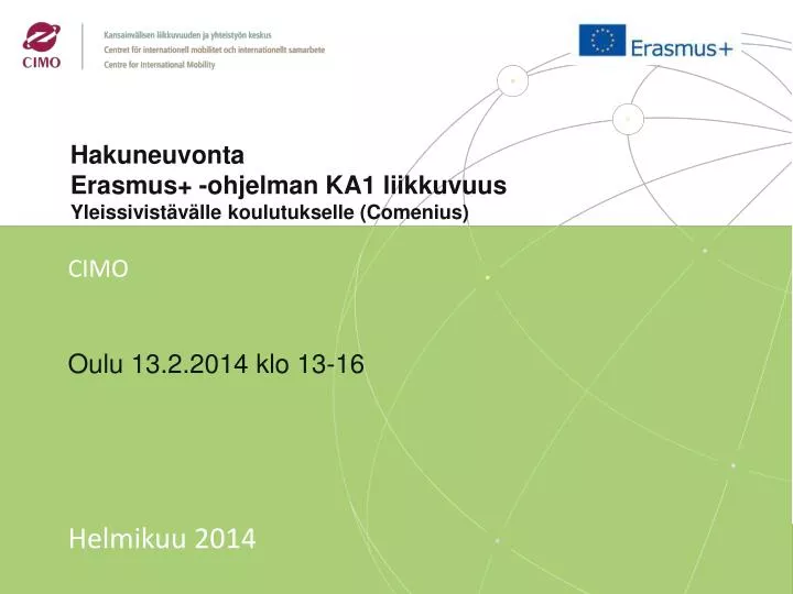 hakuneuvonta erasmus ohjelman ka1 liikkuvuus y leissivist v lle koulutukselle comenius