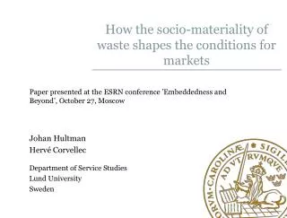 How the socio- materiality of waste shapes the conditions for markets