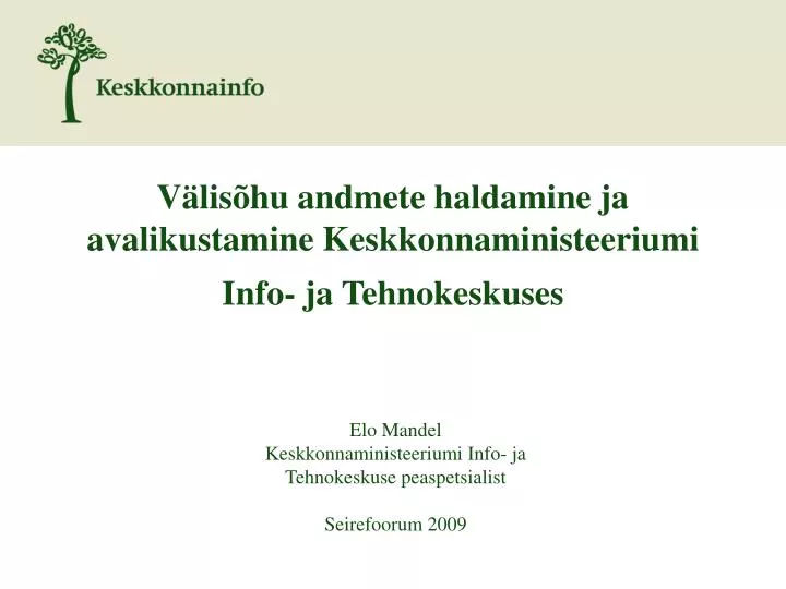 v lis hu andmete haldamine ja avalikustamine keskkonnaministeeriumi info ja tehnokeskuses