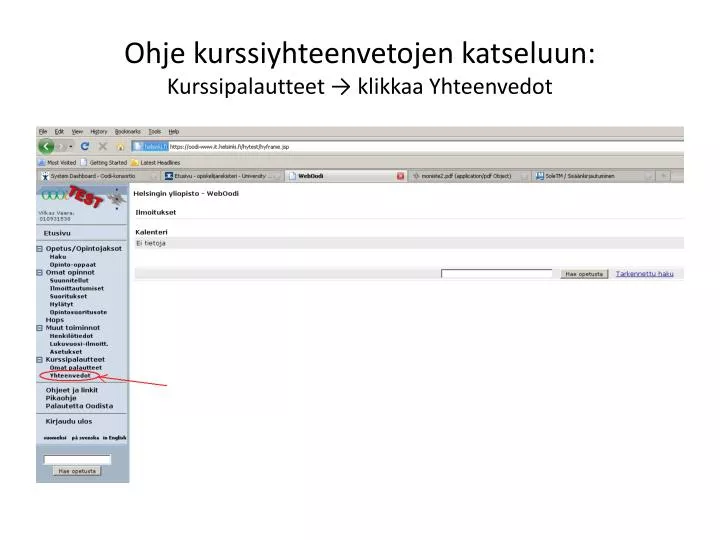 ohje kurssiyhteenvetojen katseluun kurssipalautteet klikkaa yhteenvedot