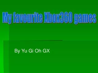 My favourite Xbox360 games
