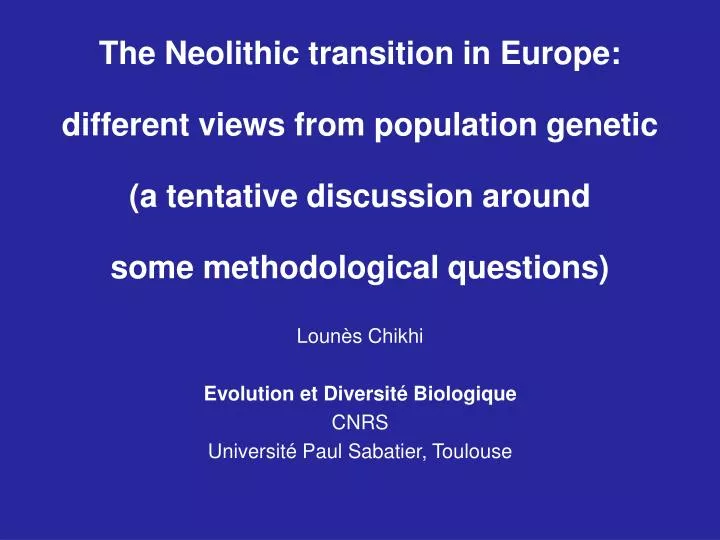 loun s chikhi evolution et diversit biologique cnrs universit paul sabatier toulouse