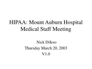 HIPAA: Mount Auburn Hospital Medical Staff Meeting