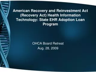 OHCA Board Retreat Aug. 28, 2009