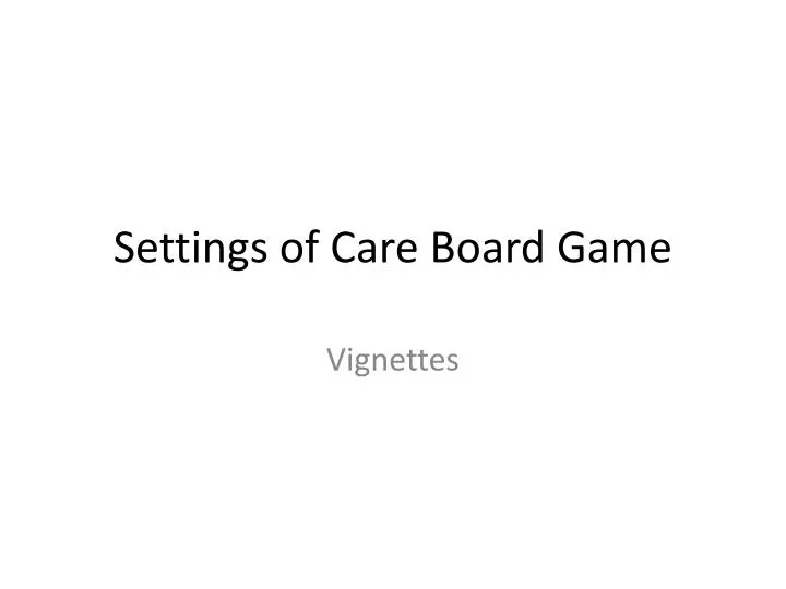 settings of care board game