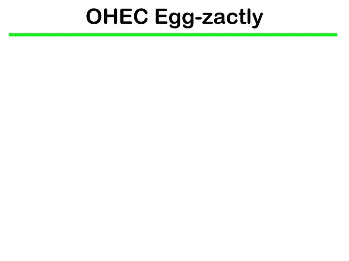 ohec egg zactly