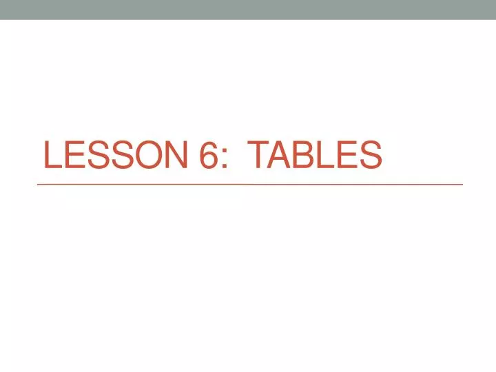 lesson 6 tables