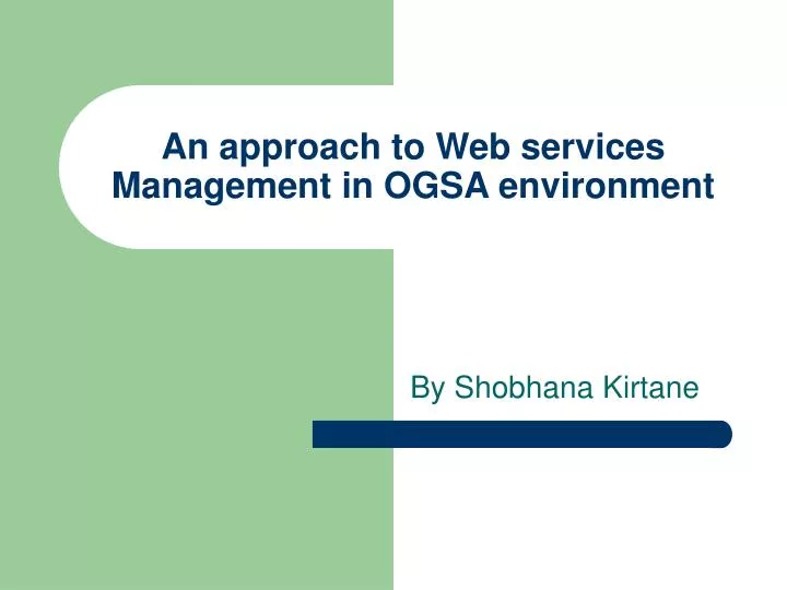 an approach to web services management in ogsa environment