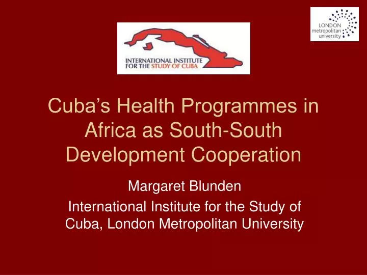 cuba s health programmes in africa as south south development cooperation