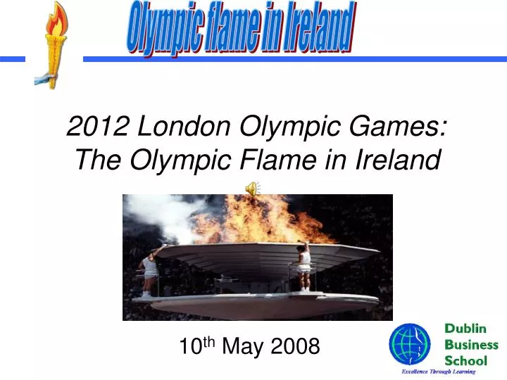 2012 london olympic games the olympic flame in ireland