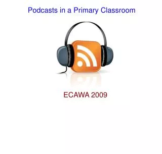 Podcasts in a Primary Classroom
