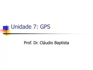 unidade 7 gps