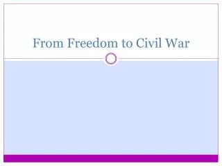 From Freedom to Civil War