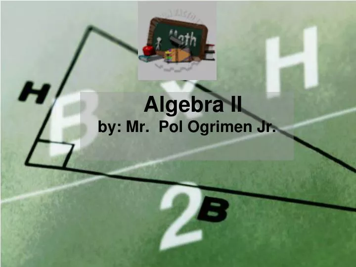 algebra ii by mr pol ogrimen jr