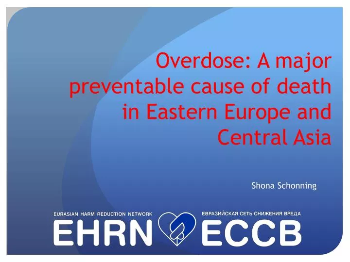 overdose a major preventable cause of death in eastern europe and central asia