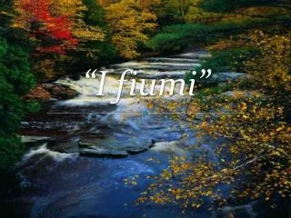 i fiumi