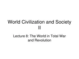 World Civilization and Society II