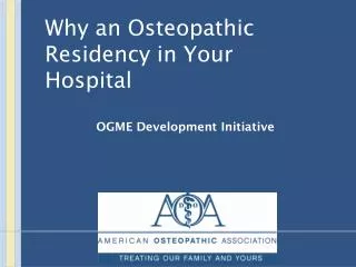 Why an Osteopathic Residency in Your Hospital