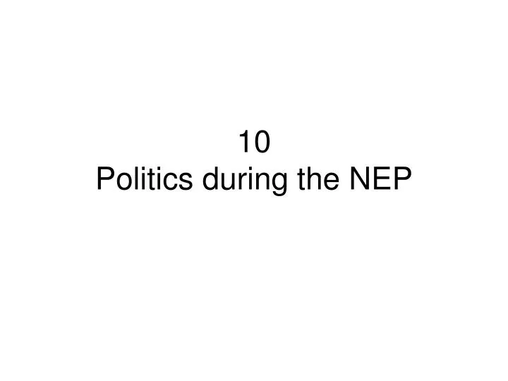 10 politics during the nep