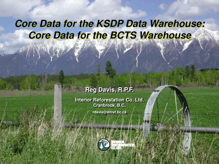 core data for the ksdp data warehouse core data for the bcts warehouse