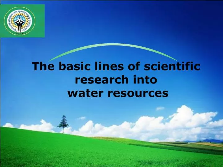 the basic lines of scientific research into water resources