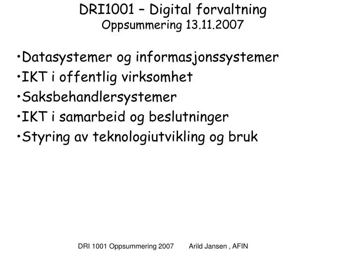 dri1001 digital forvaltning oppsummering 13 11 2007