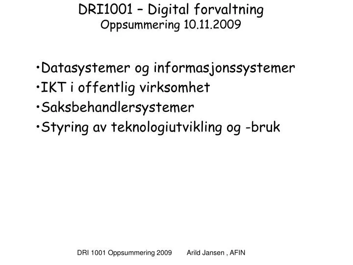 dri1001 digital forvaltning oppsummering 10 11 2009
