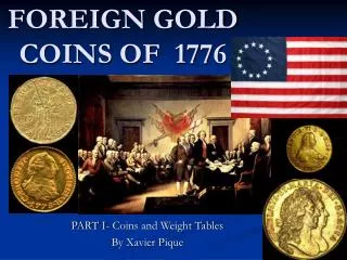 FOREIGN GOLD COINS OF 1776