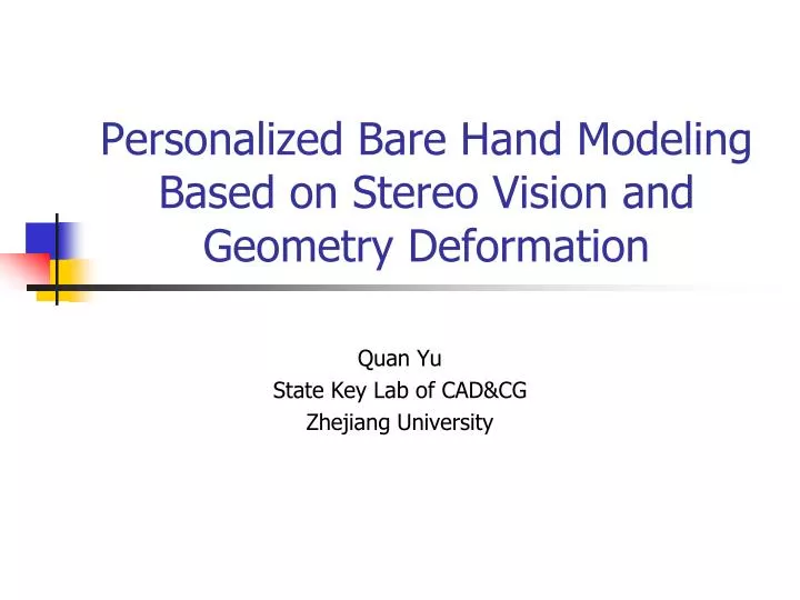 personalized bare hand modeling based on stereo vision and geometry deformation