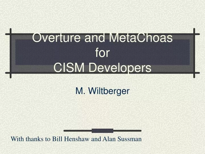 overture and metachoas for cism developers