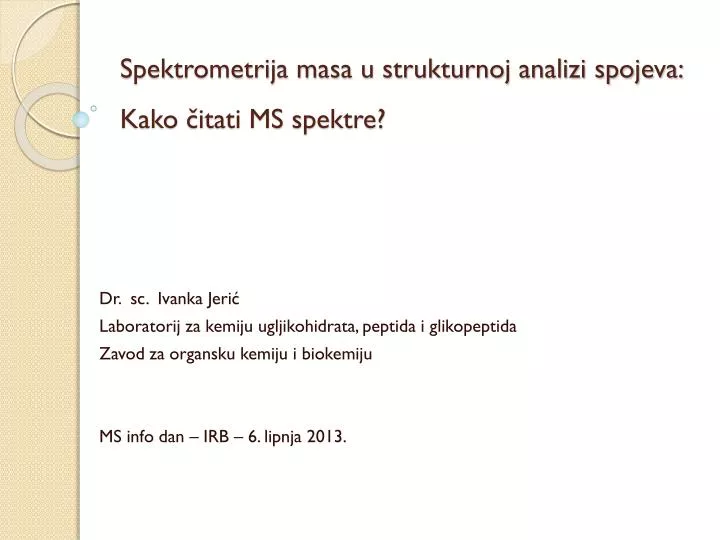 spektrometrija masa u strukturnoj analizi spojeva kako itati ms spektre