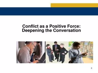 Conflict as a Positive Force: Deepening the Conversation