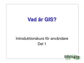 vad r gis