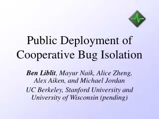 Public Deployment of Cooperative Bug Isolation