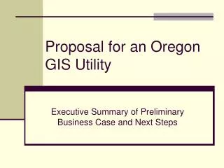 Proposal for an Oregon GIS Utility