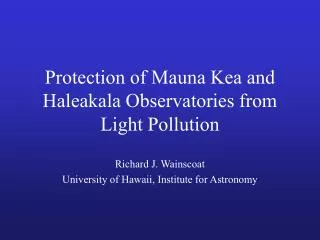 Protection of Mauna Kea and Haleakala Observatories from Light Pollution