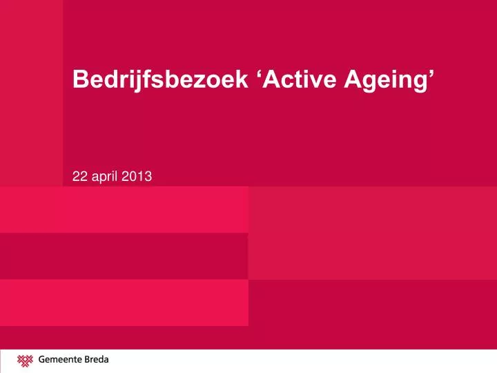 bedrijfsbezoek active ageing