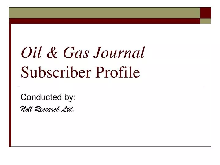 oil gas journal subscriber profile