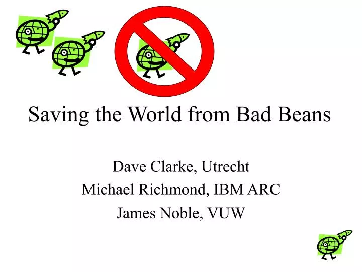saving the world from bad beans