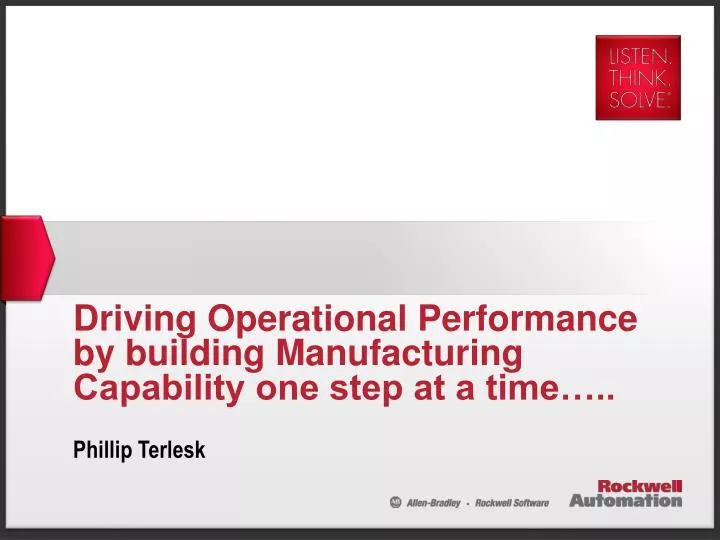 driving operational performance by building manufacturing capability one step at a time