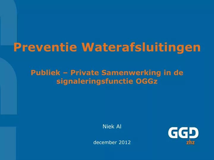 preventie waterafsluitingen publiek private samenwerking in de signaleringsfunctie oggz