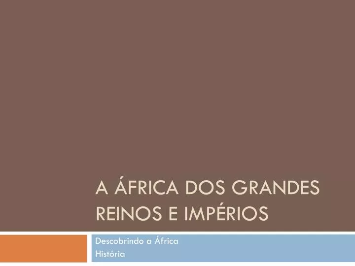 a frica dos grandes reinos e imp rios