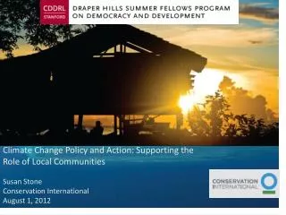 Climate Change Policy and Action: Supporting the Role of Local Communities Susan Stone
