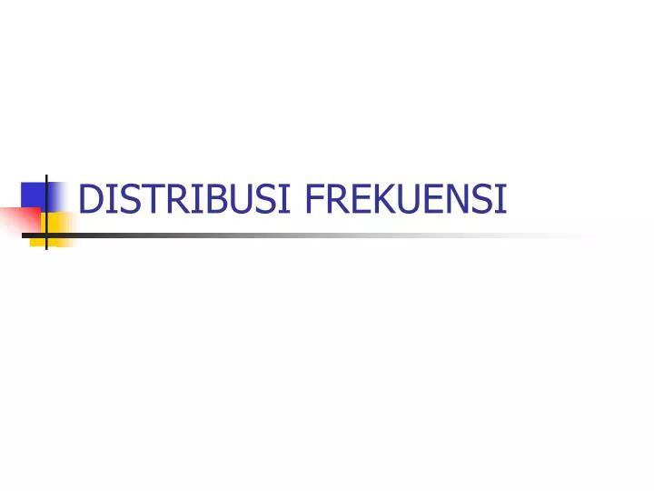 distribusi frekuensi