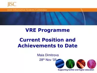 VRE Programme Current Position and Achievements to Date