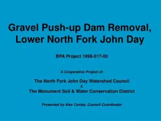 Gravel Push-up Dam Removal, Lower North Fork John Day