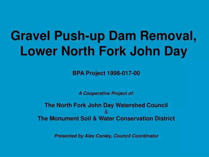 gravel push up dam removal lower north fork john day