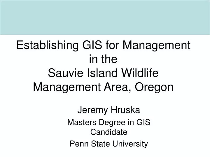 establishing gis for management in the sauvie island wildlife management area oregon