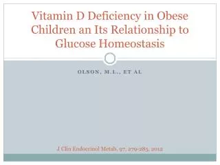 Vitamin D Deficiency in Obese Children an Its Relationship to Glucose Homeostasis